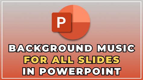 How to Add Music to PowerPoint Presentation for All Slides: A Comprehensive Guide with Multiple Views